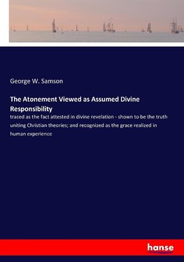 The Atonement Viewed as Assumed Divine Responsibility