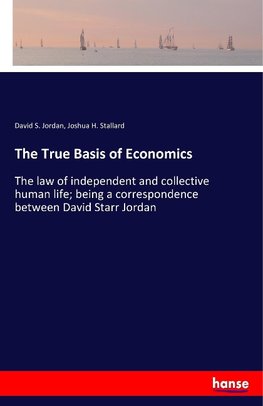 The True Basis of Economics