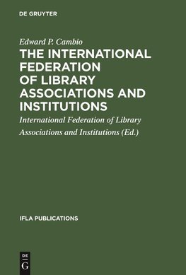 The International Federation of Library Associations and Institutions