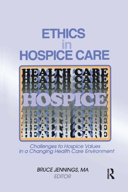 Jennings, B: Ethics in Hospice Care