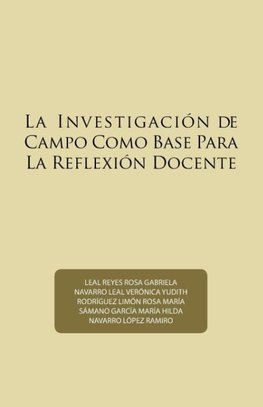 La investigación de campo como base para la reflexión docente