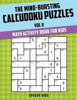 The Mind-Bursting Calcudoku Puzzles Vol II