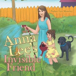 Anna Lee's Invisible Friend