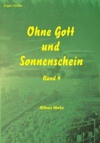 Ohne Gott und Sonnenschein