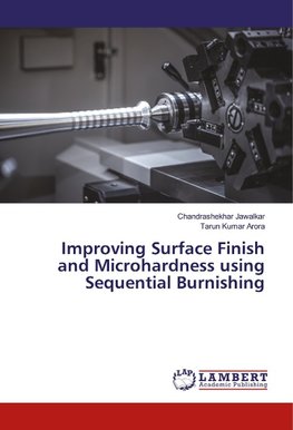 Improving Surface Finish and Microhardness using Sequential Burnishing