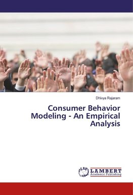 Consumer Behavior Modeling - An Empirical Analysis