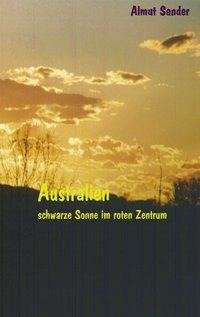 Australien - Schwarze Sonne im roten Zentrum