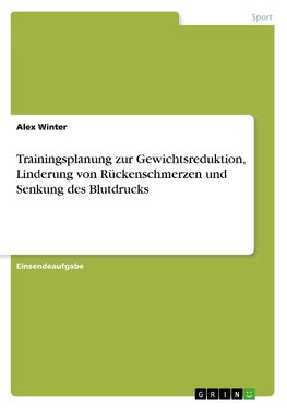 Trainingsplanung zur Gewichtsreduktion, Linderung von Rückenschmerzen und Senkung des Blutdrucks