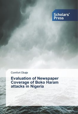 Evaluation of Newspaper Coverage of Boko Haram attacks in Nigeria