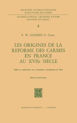 Les origines de la réforme des carmes en France au XVIIième siècle