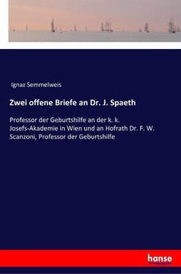 Zwei offene Briefe an Dr. J. Spaeth