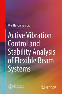 Active Vibration Control and Stability Analysis of Flexible Beam Systems