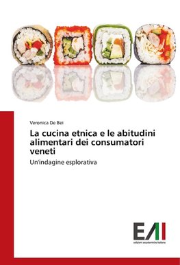 La cucina etnica e le abitudini alimentari dei consumatori veneti