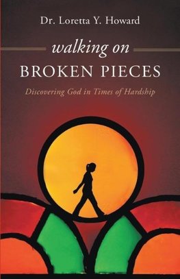 Walking on Broken Pieces