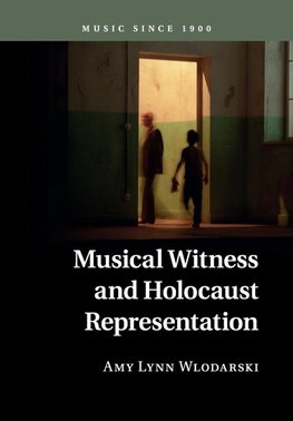 Musical Witness and Holocaust Representation