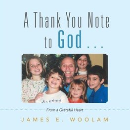 A Thank You Note to God . . .