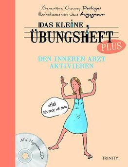 Das kleine Übungsheft PLUS - Den inneren Arzt aktivieren