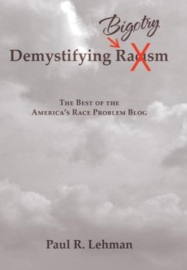 Demystifying Bigotry