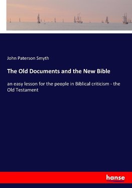 The Old Documents and the New Bible