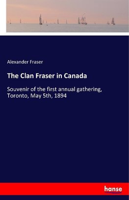 The Clan Fraser in Canada