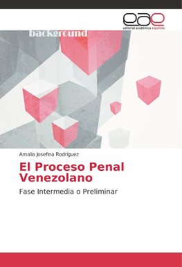 El Proceso Penal Venezolano