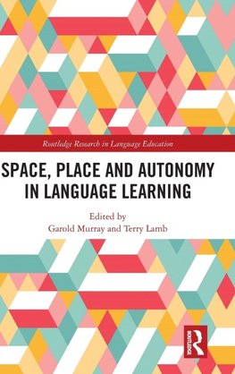 Space, Place and Autonomy in Language Learning