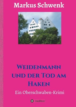 Weidenmann und der Tod am Haken