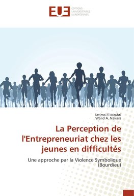 La Perception de l'Entrepreneuriat chez les jeunes en difficultés