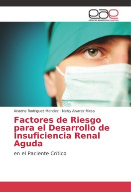 Factores de Riesgo para el Desarrollo de Insuficiencia Renal Aguda