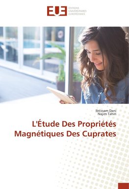 L'Étude Des Propriétés Magnétiques Des Cuprates