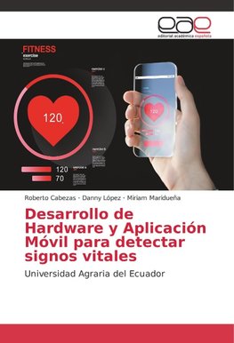 Desarrollo de Hardware y Aplicación Móvil para detectar signos vitales