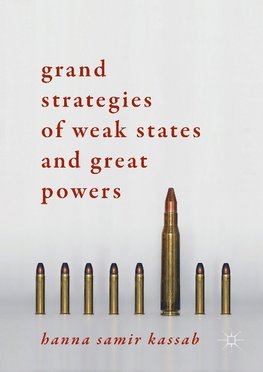 Grand Strategies of Weak States and Great Powers