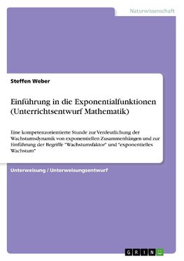 Einführung in die Exponentialfunktionen (Unterrichtsentwurf Mathematik)