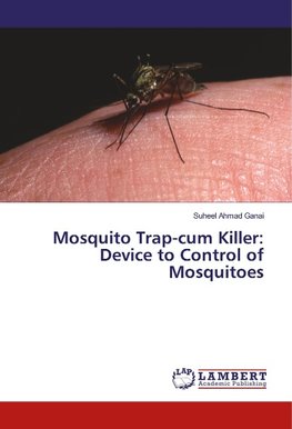 Mosquito Trap-cum Killer: Device to Control of Mosquitoes