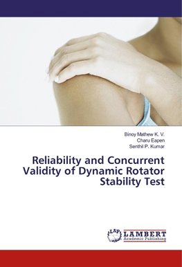 Reliability and Concurrent Validity of Dynamic Rotator Stability Test