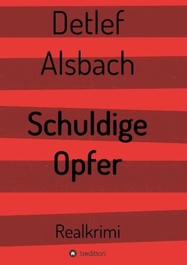 Schuldige Opfer