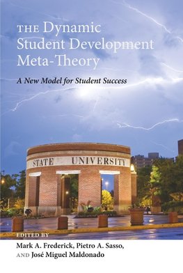 The Dynamic Student Development Meta-Theory