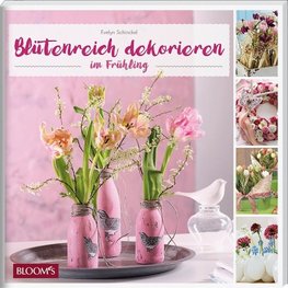 Blütenreich dekorieren im Frühling