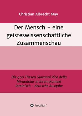 Der Mensch - eine geisteswissenschaftliche Zusammenschau