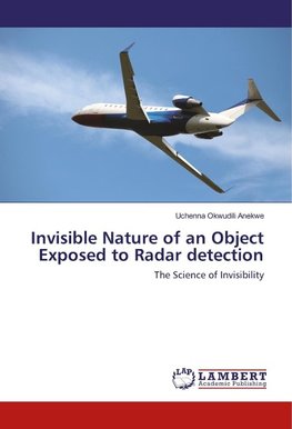 Invisible Nature of an Object Exposed to Radar detection