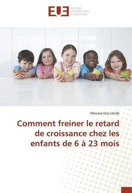 Comment freiner le retard de croissance chez les enfants de 6 à 23 mois