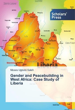 Gender and Peacebuilding in West Africa: Case Study of Liberia