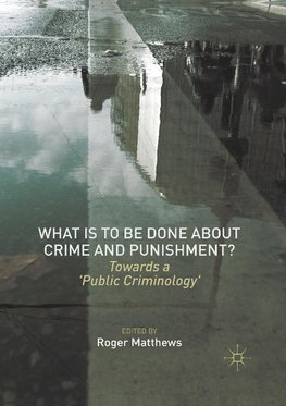 What is to Be Done About Crime and Punishment?