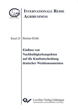 Einfluss von Nachhaltigkeitsaspekten auf die Kaufentscheidung deutscher Weinkonsumenten