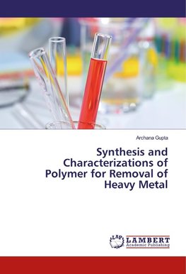 Synthesis and Characterizations of Polymer for Removal of Heavy Metal