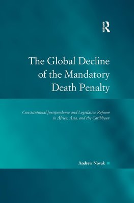 Novak, A: Global Decline of the Mandatory Death Penalty