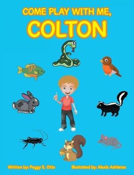 Come Play with Me, Colton