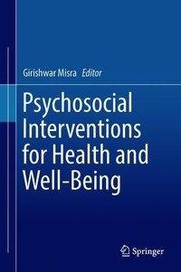 Misra, G: Psychosocial Interventions for Health and Well-Bei