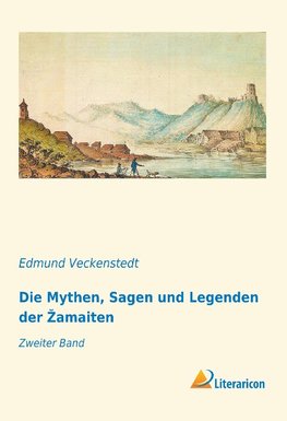 Die Mythen, Sagen und Legenden der Zamaiten