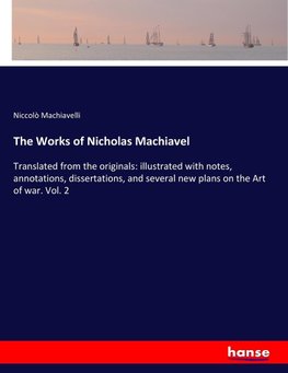 The Works of Nicholas Machiavel